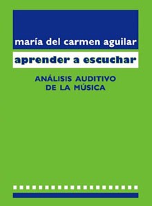 Aprender a escuchar - María del Carmen Aguilar - Libro