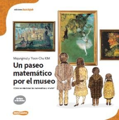 Un paseo matemático por el museo - Majungmul y Yoon-Chu KIM - LIbro