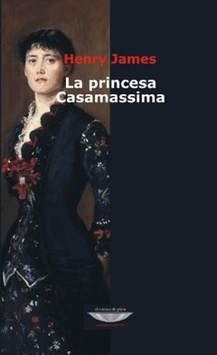 La princesa Casamassima - Henry James - Libro
