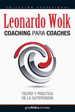 Coaching para coaches - Leonardo Wolk - Libro