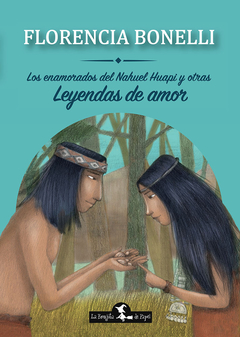 Los enamorados del Nahuel Huapi - Florencia Bonelli