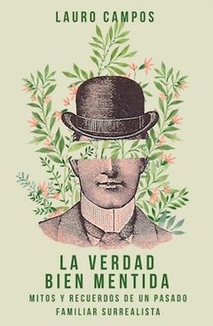 La verdad bien mentida - Lauro Campos - Libro