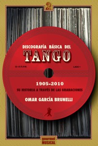 Discografía básica del Tango 1905-2010 - Omar García Brunelli - Libro + CD