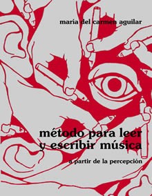 María del Carmen Aguilar - Método para leer y escribir música