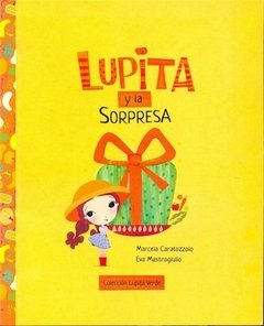 Lupita y la sorpresa - Marcela Caratozzolo, Eva Mastrogiulio - Libro