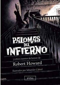 Palomas del infierno y otros cuentos de horror - Robert Howard - Libro