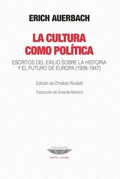 La cultura como política - Erich Auerbach - Libro