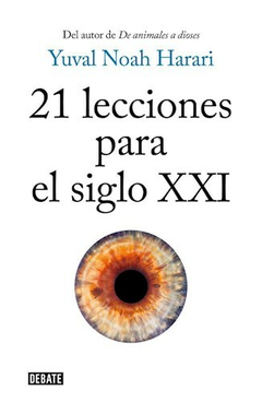 21 lecciones para el siglo XXI - Yuval Noah Harari