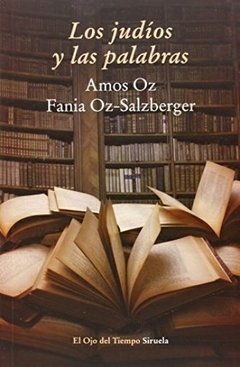 Los judios y las palabras - Amos Oz - Libro