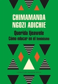 Querida Ijeawele - Chimamanda Ngozi Adichie - Libro