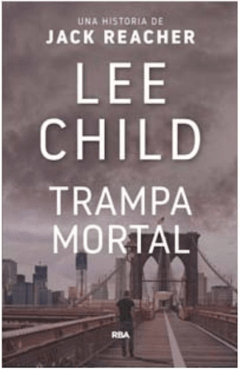 Trampa mortal - Lee Child - Libro