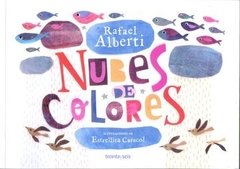 Nubes de colores - Rafael Alberti / Estrellita Caracol (Ilustraciones) - Libro