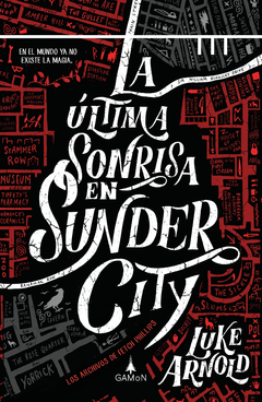 La última sonrisa en Sunder City - Luke Arnold