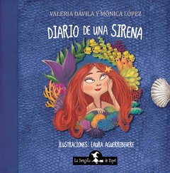 Diario de una sirena - Mónica López / Valeria Dávila - Libro