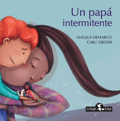 Un papá intermitente - Magela Demarco