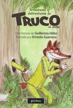 Las aventuras y desventuras de Truco, el zorro - G. Höhn / E. Guerrero - Libro