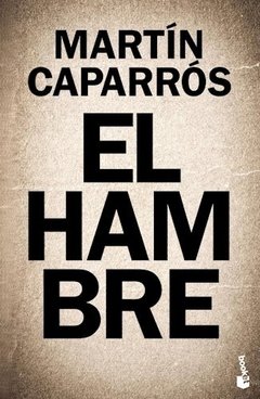 El hambre - Martín Caparrós - Libro