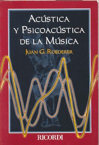 Juan G. Roederer - Acústica y psicoacústica de la música