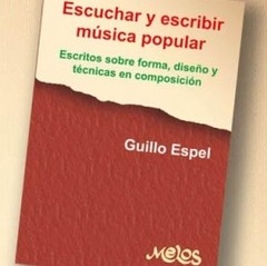 Guillo Espel - Escuchar y escribir música popular