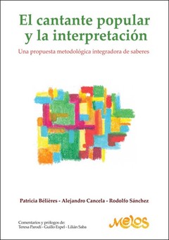 El cantante popular y la interpretación - Patricia Béliéres / Alejandro Cancela / Rodolfo Sánchez