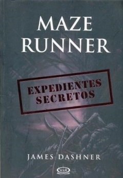 Maze Runner. Expedientes secretos - James Dashner - Libro