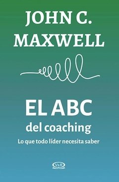El ABC del coaching - John C. Maxwell - Libro
