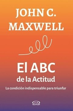 El ABC de la actitud - John Maxwell - Libro