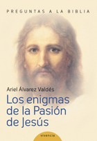 Los enigmas de la Pasión de Jesús - Ariel Alvarez Valdés - Libro