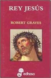 Rey Jesús - Robert Graves - Libro