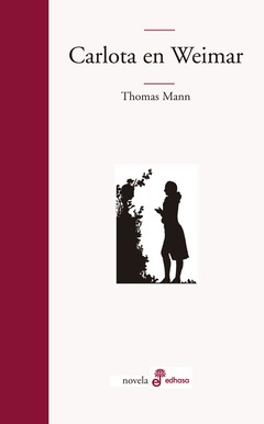 Carlota en Weimar - Thomas Mann - Libro