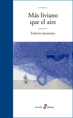 Más liviano que el aire - Federico Jeanmaire - Libro