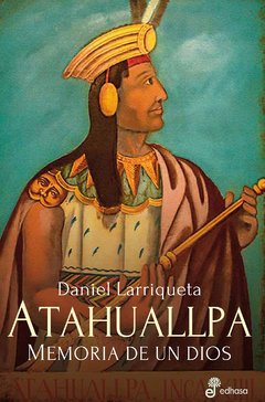 Atahualpa - Daniel Larriqueta - Libro