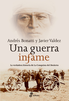 Una guerra infame - Andrés Bonatti /Javier Valdéz