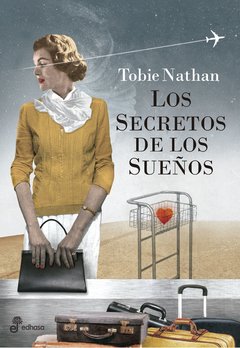 Los secretos de los sueños - Tobie Nathan - Libro