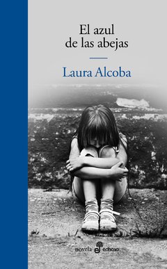 El azul de las abejas - Laura Alcoba - Libro