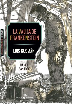 La valija de Frankenstein - Luis Gusmán - Libro