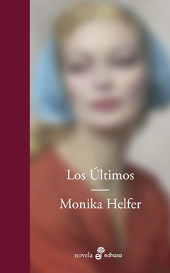 Los ultimos - Monika Helfer