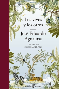Los vivos y los otros - José Eduardo Agualusa