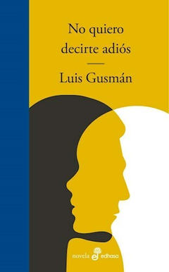 No quiero decirte adiós - Luis Gusmán