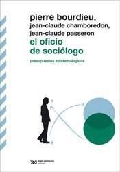 El oficio de sociólogo - Bourdieu / Passeron / Chamboredon - Libro