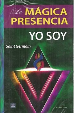 La mágica presencia Yo soy - Saint Germain - Libro