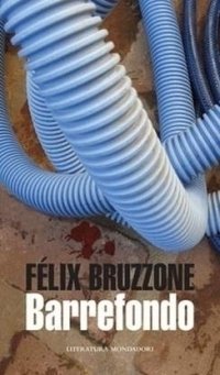 Barrefondo - Felix Bruzzone - Libro