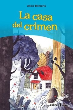 La casa del crimen - Alicia Barberis - Libro