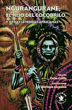 Ngurangurane, el hijo del cocodrilo y otras leyendas africanas - Enrique Alcatena (Ilustrador)