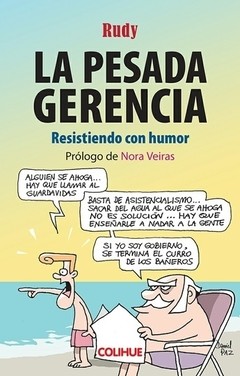 La pesada gerencia - Resistiendo con humor - Rudy - Libro