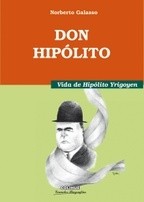 Don Hipólito - Norberto Galasso - Libro