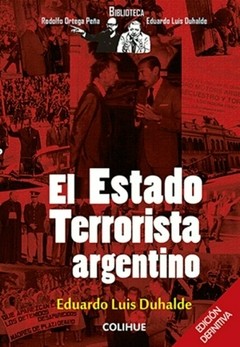 El estado terrorista argentino - Eduardo Luis Duhalde - Libro