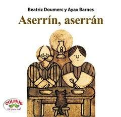 Aserrín, aserrán - Ayax Barnes y Beatriz Doumerc - Libro (cartoné)