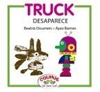 Truck Desaparece - Beatriz Doumerc y Ayax Barnes - Libro