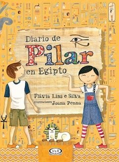 Diario de Pilar en Egipto - Flávia Lins e Silva - Libro